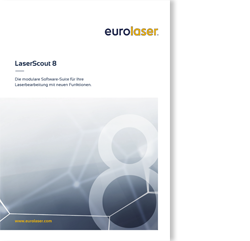 LaserScout 8 - Die modulare Software-Suite für Ihre Laserbearbeitung mit neuen Funktionen.
