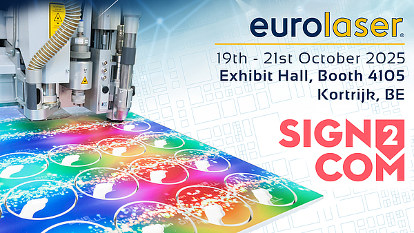 Höchste Präzision für große visuelle Ideen: eurolaser auf der Sign2Com 2025!